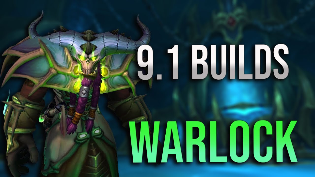 Talking 9.1 Warlock Specs and New Builds! What To Expect in Both Mythic + and Raiding