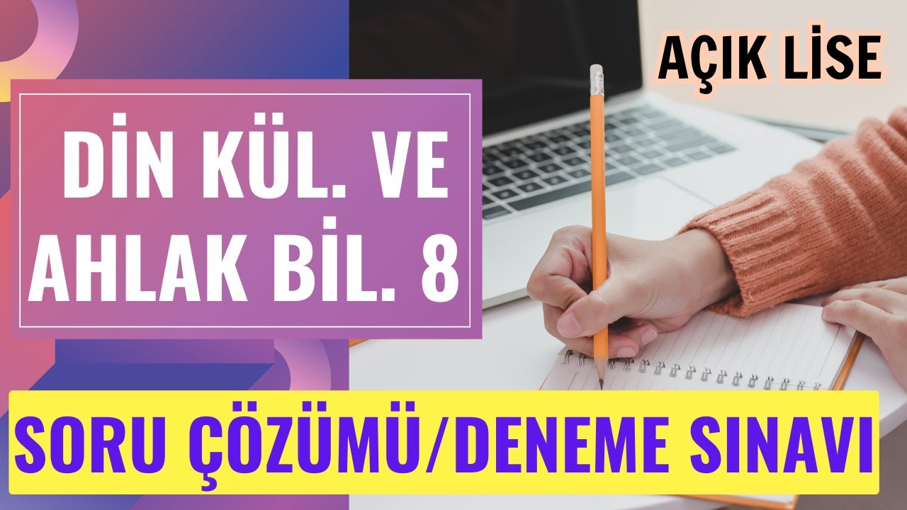 "DİN KÜLTÜRÜ VE AHLAK BİLGİSİ -8" SORU ÇÖZÜMÜ. Açık Öğretim Lisesi  Soru Çözümü, Deneme Sınavı
