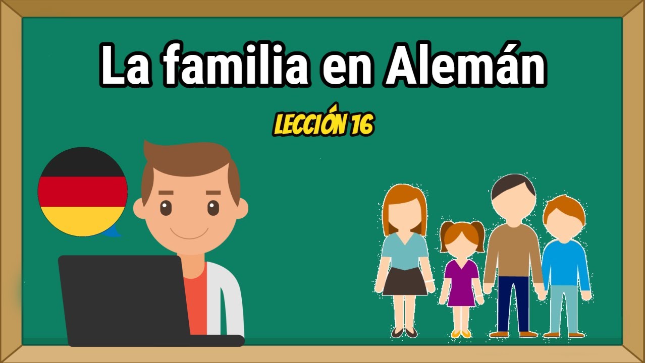 Lección 16 Los MIEMBROS de la FAMILIA en alemán // Alemán Básico