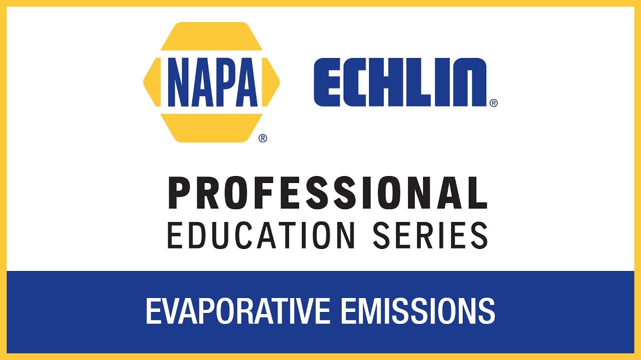 Evaporative Emissions | NAPA&reg; Echlin&reg; Professional Education Series