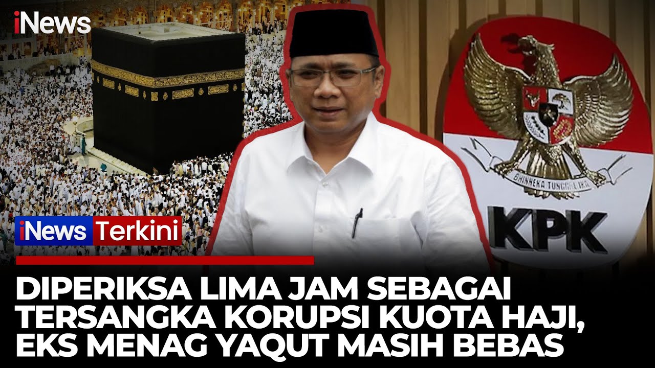 Diperiksa Selama Lima Jam Sebagai Tersangka Kuota Haji, Eks Menag Yaqut Masih Tak Ditahan KPK