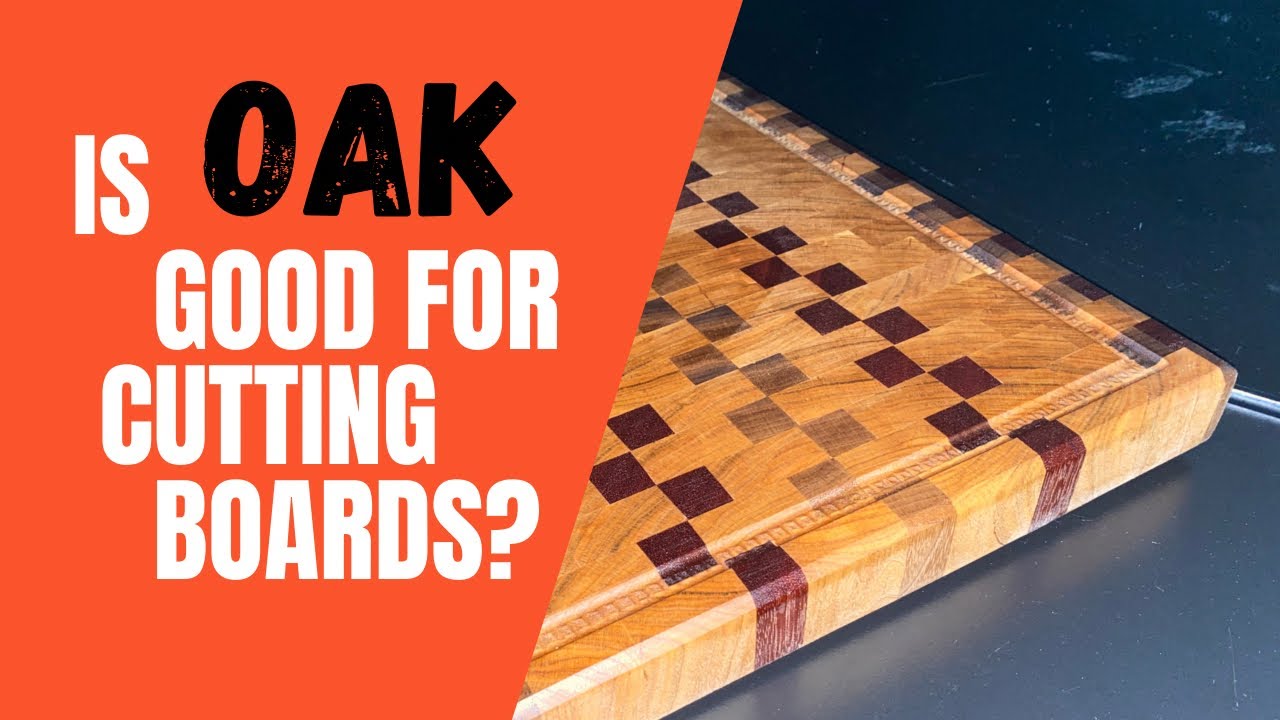 What&rsquo;s the deal with OAK cutting boards?