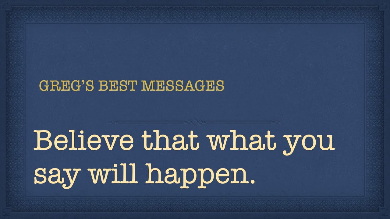 Believe That What You Say Will Happen