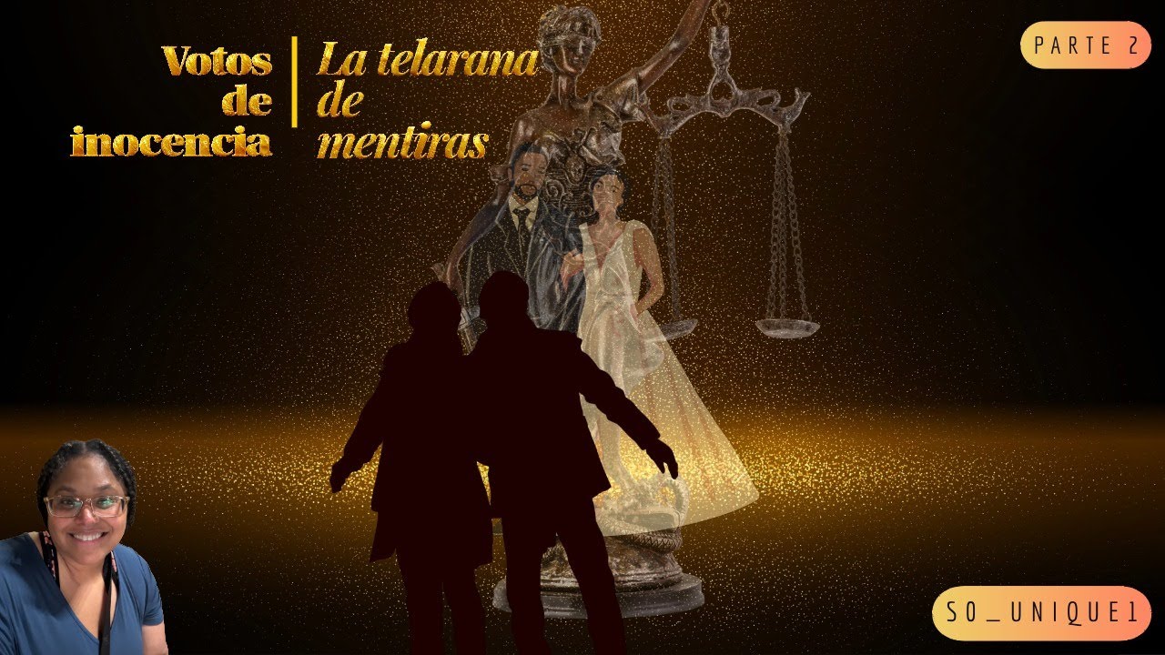 Votos de inocencia: La telaraña de mentiras