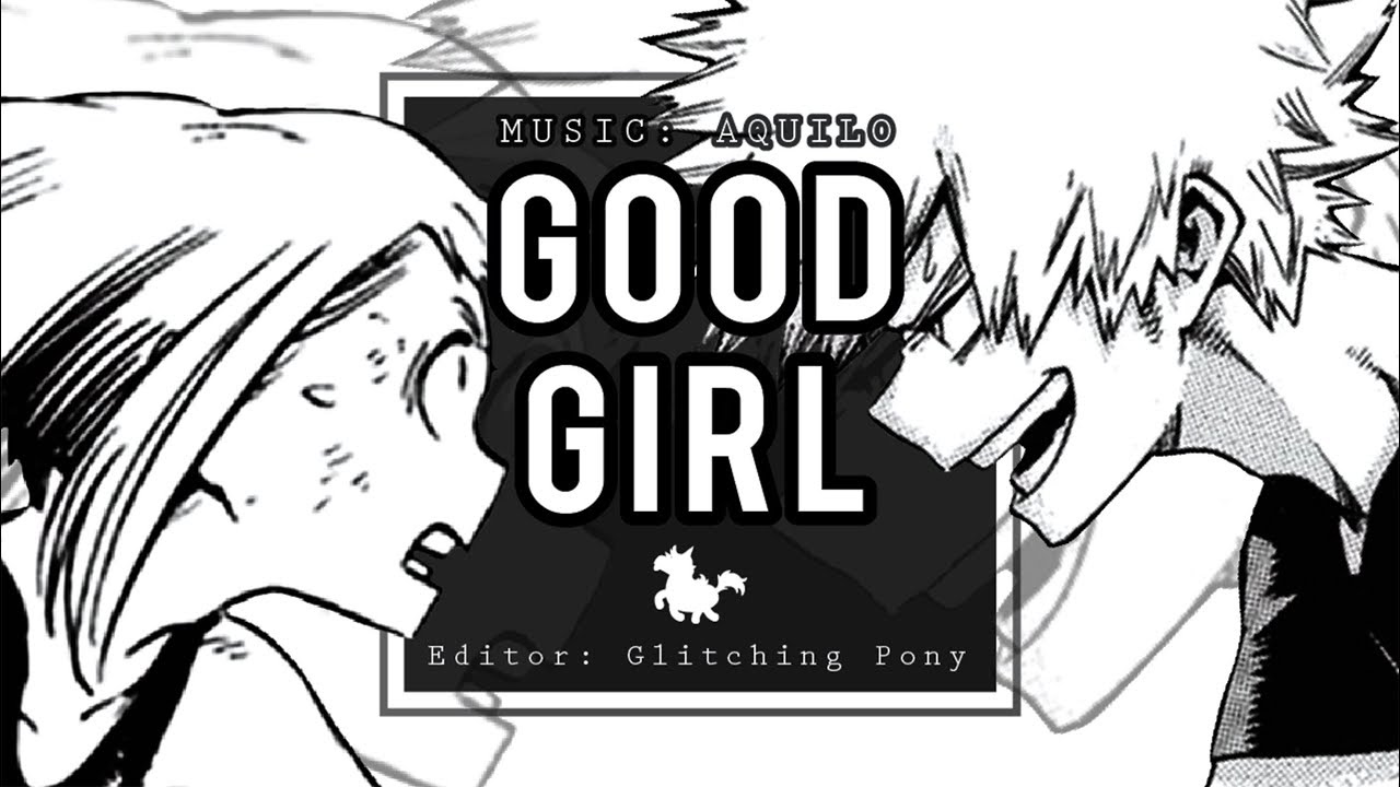 GOOD GIRL | Bakugou x Uraraka AMV / MMV