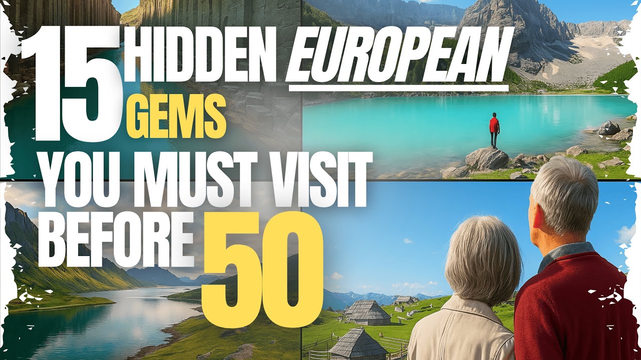 15 Hidden European Gems You Must Visit Before You Turn 50