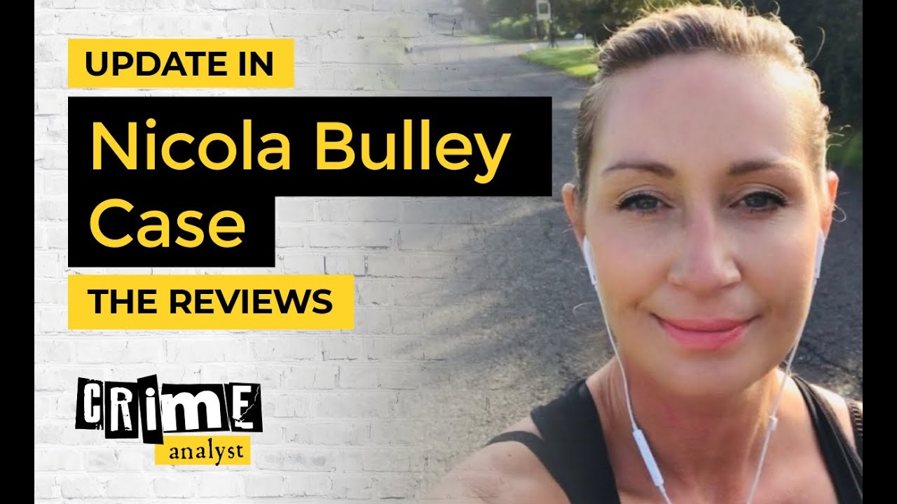 Nicola Bulley Case Update: Five Takeaways About The Reviews