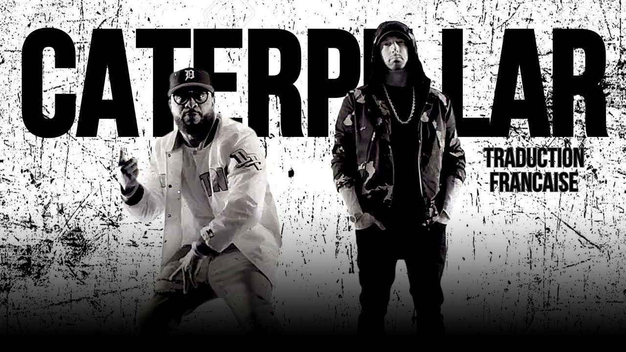 Royce da 5'9'' - Caterpillar [feat. Eminem & King Green] (Traduction Française)