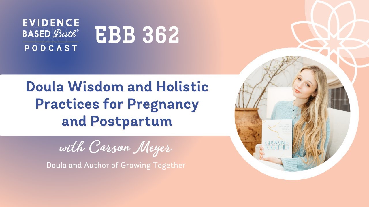 Doula Wisdom and Holistic Practices for Pregnancy and Postpartum with Carson Meyer
