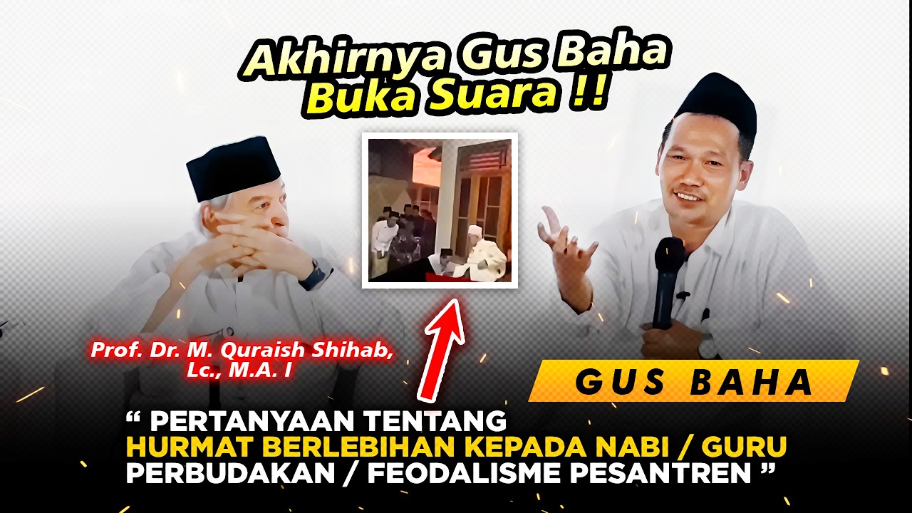 GUS BAHA TERBARU‼️MENJAWAB ISU FEODALISME BERSAMA Prof. Dr. QURAISH SHIHAB, Lc., M.A. I