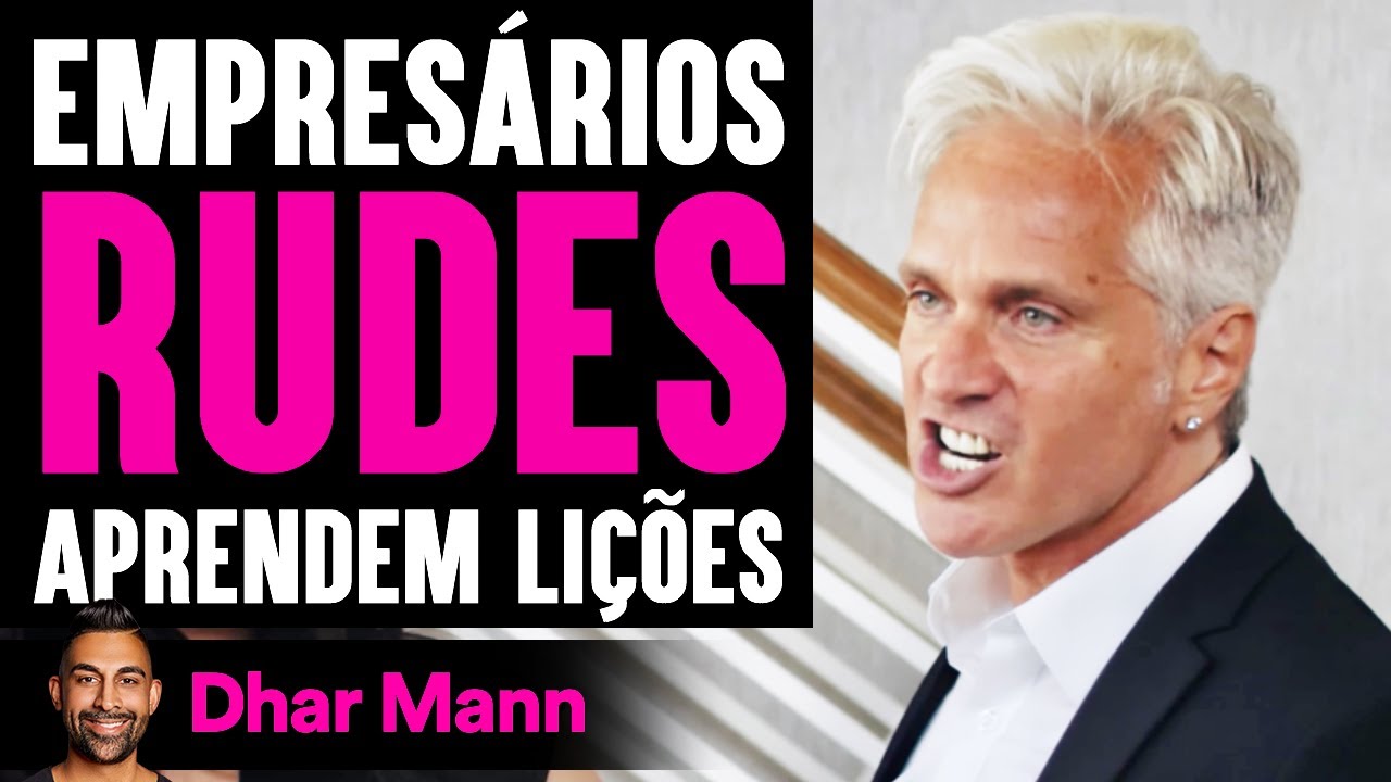 Empresários RUDES Aprendem Lições | Dhar Mann
