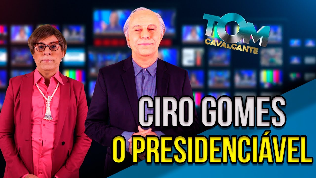 Ciro Gomes o Presidenciavel