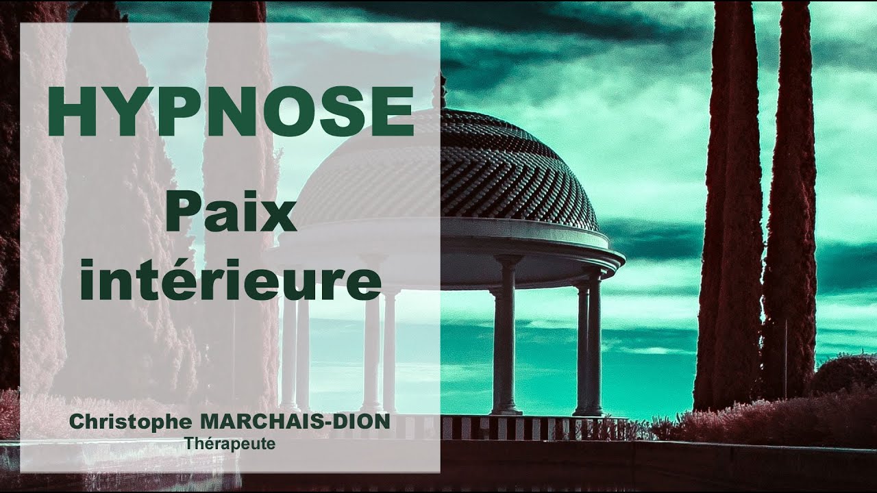 Hypnose : Paix Intérieure [Bien-être quotidien]