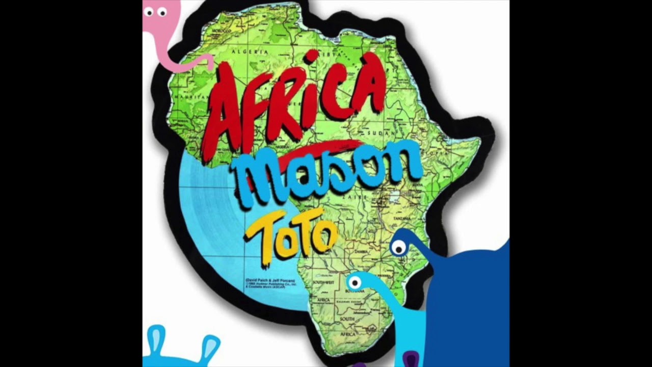 Toto - Africa (Mason's Re-jig)