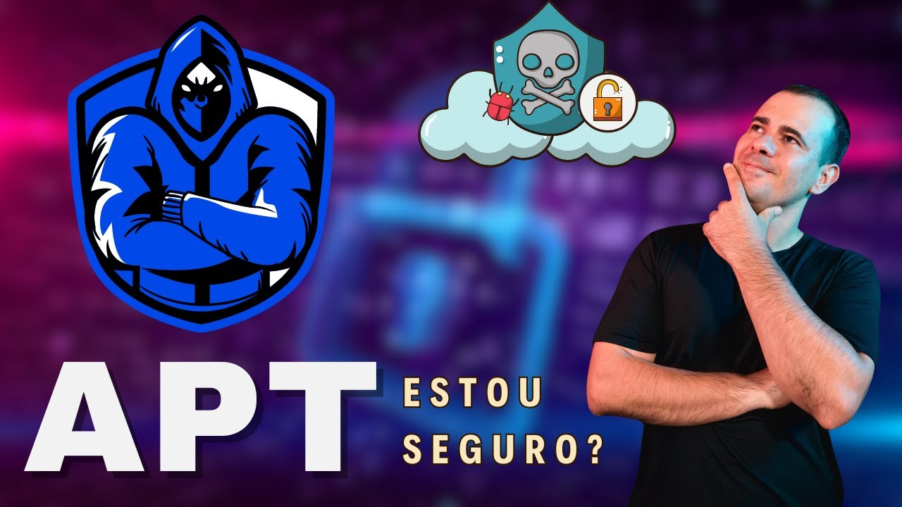 APT: Entenda as Ameaças Persistentes Avançadas e Como se Proteger!