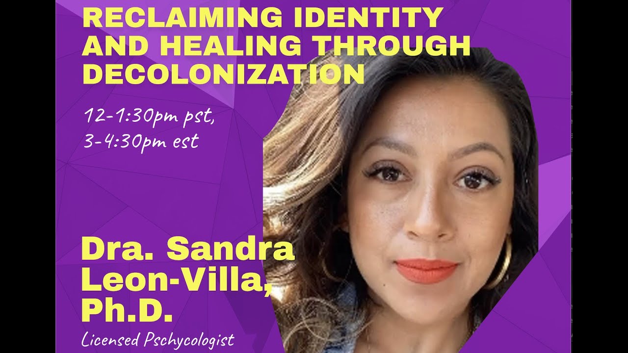 Reclaiming Identity and Healing Through Decolonization