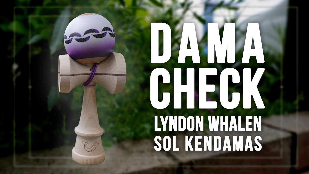 Secrets of the Whaledog | DAMA CHECK Lyndon Whalen Sol Kendamas Pro Mod