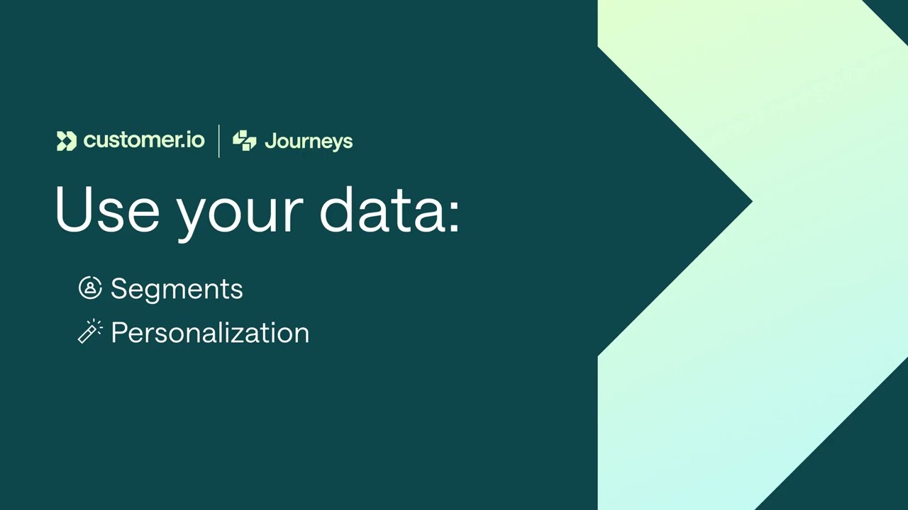 Use your data: Segments and personalization in Customer.io