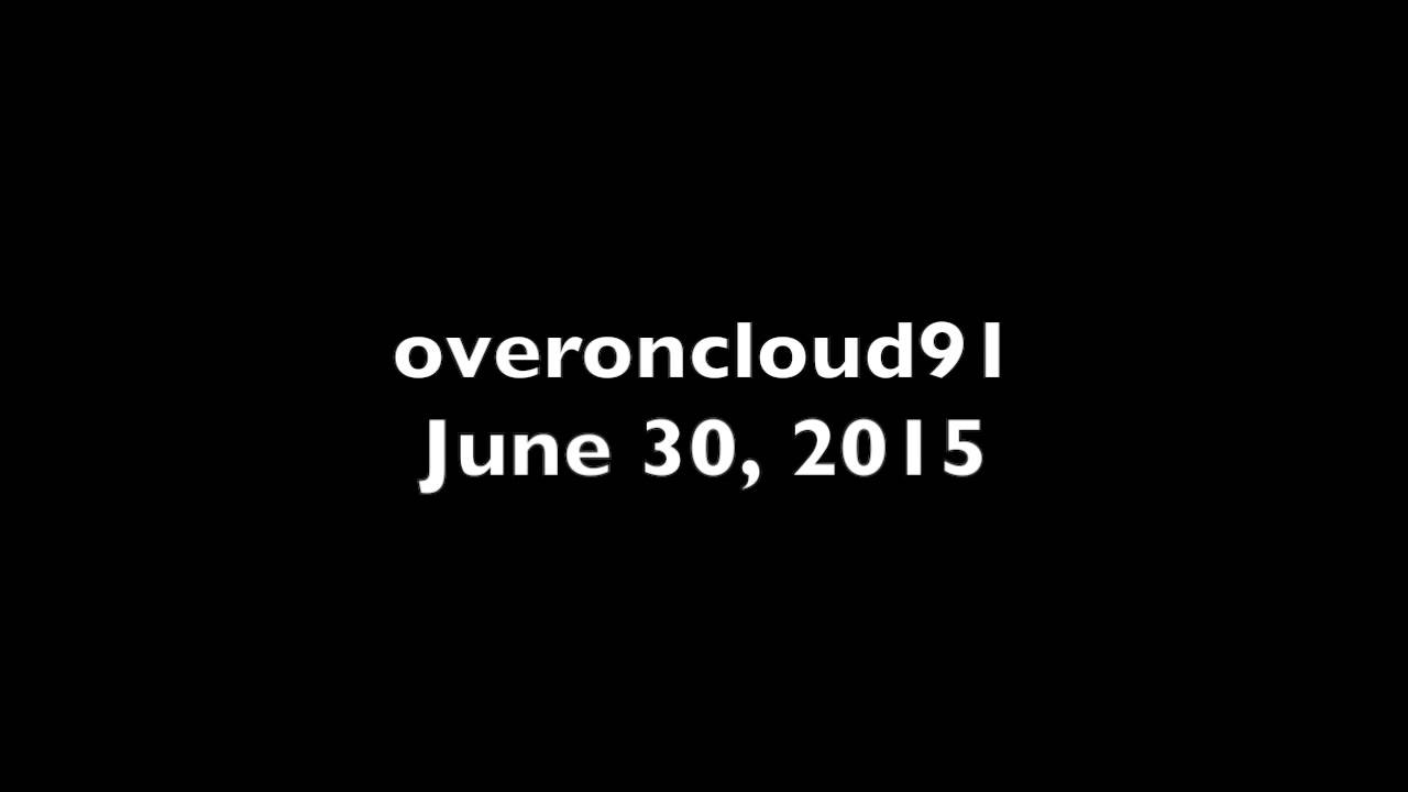 overoncloud91 6/30/15