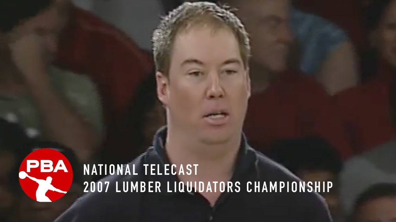 2007 PBA Lumber Liquidators Championship Finals