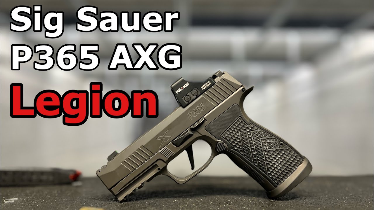 Sig P365 AXG Legion | How good is it?