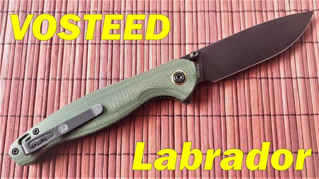 Сгъваем нож Vosteed Labrador knife review