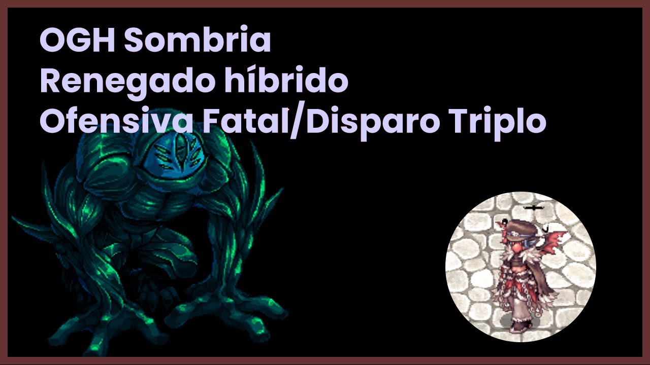 Renegado de Ofensiva Fatal/Disparo Triplo - Set Grácil - OGH Sombria - Servidor Freya - ROLatam