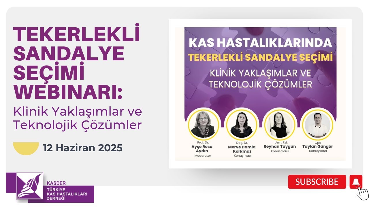 TEKERLEKLİ SANDALYE SEÇİMİ: KLİNİK YAKLAŞIMLAR VE TEKNOLOJİK ÇÖZÜMLER WEBINARI