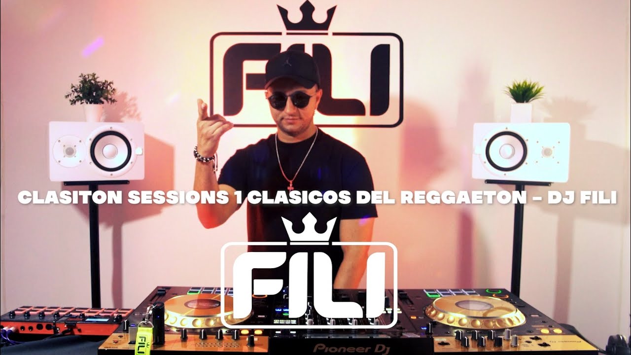 CLASITON SESSIONS 1 CLASICOS DEL REGGAETON - DJ FILI