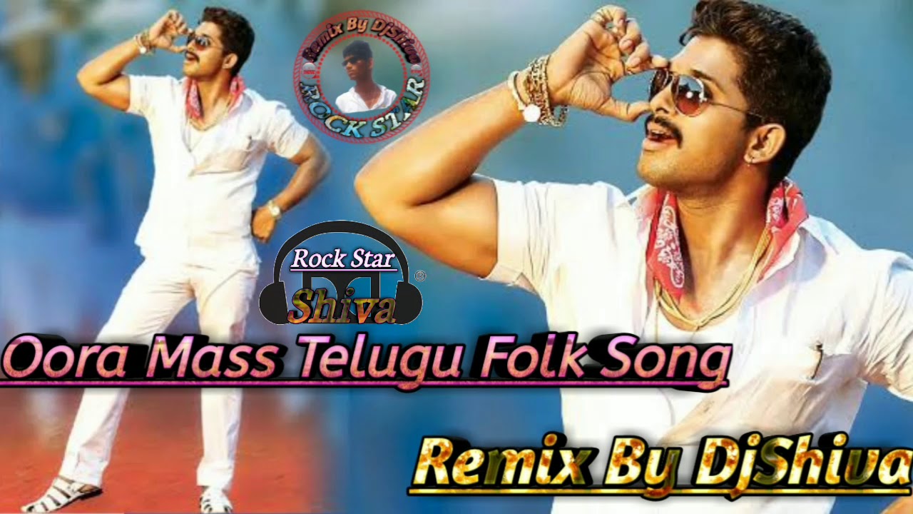 Oora Mass Telugu Folk Song Remix By DjShiva