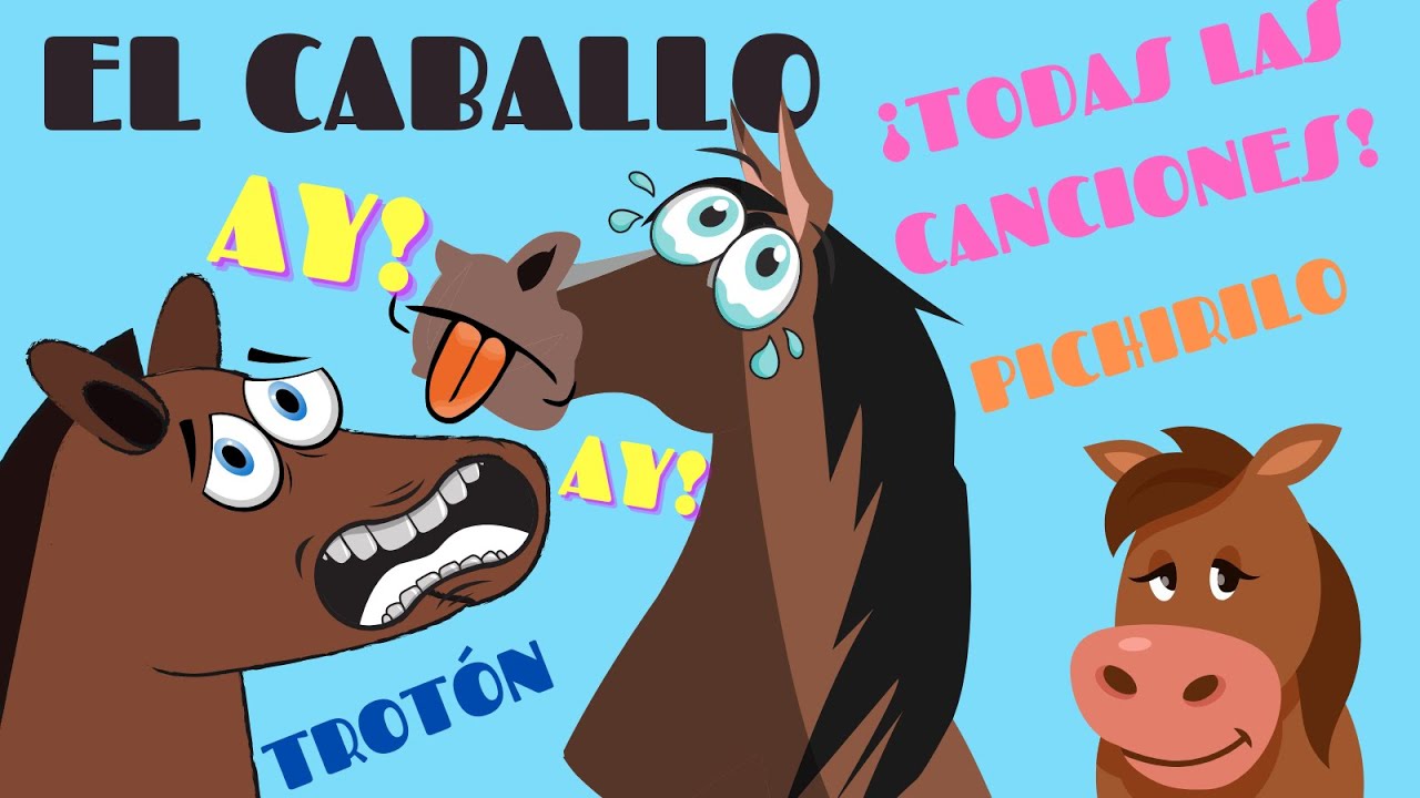 👉MIX DE LOS CABALLOS. TROTÓN, PICHIRILO Y El caballo camina🐴 - canciones infantiles en español🇪🇸