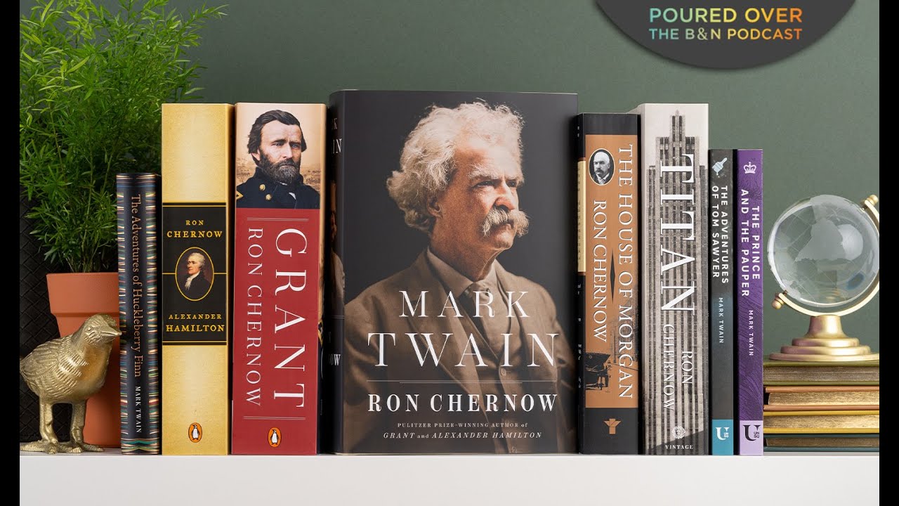 #PouredOver: Ron Chernow on Mark Twain