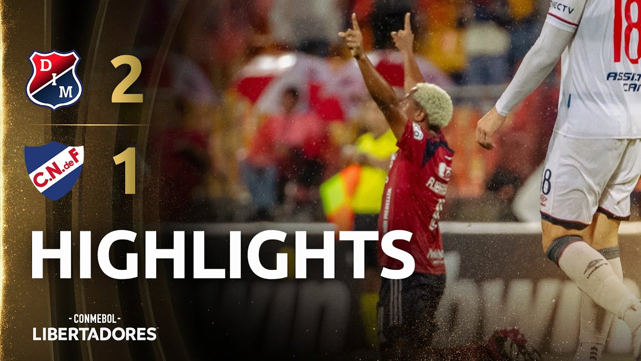 INDEPENDIENTE MEDELL&Iacute;N vs. NACIONAL | HIGHLIGHTS | CONMEBOL LIBERTADORES 2023