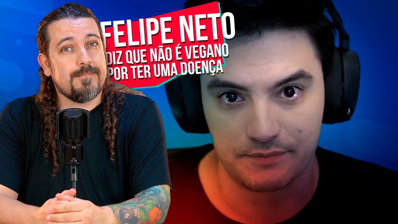 Felipe Neto diz que não é vegano por ter uma doença