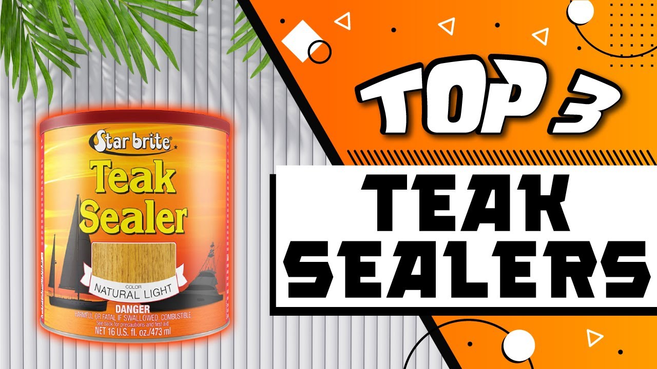 Best Teak Sealer for Outdoor & Indoor Furniture