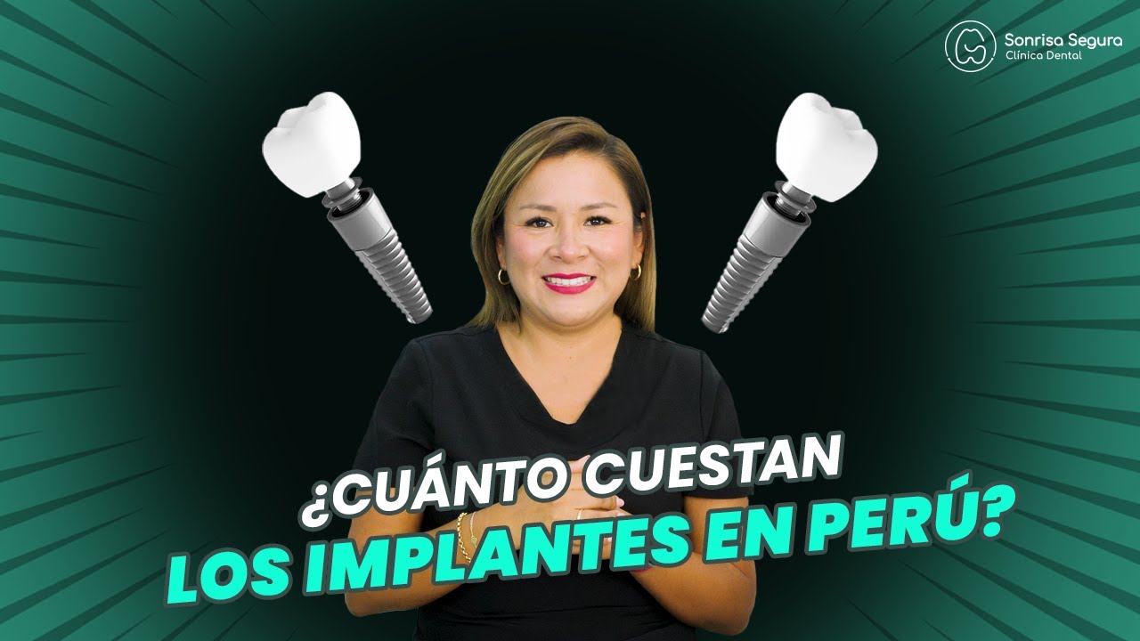 Implantes en Per&uacute;: &iquest;Cu&aacute;nto Cuestan y Qu&eacute; Factores Influyen?