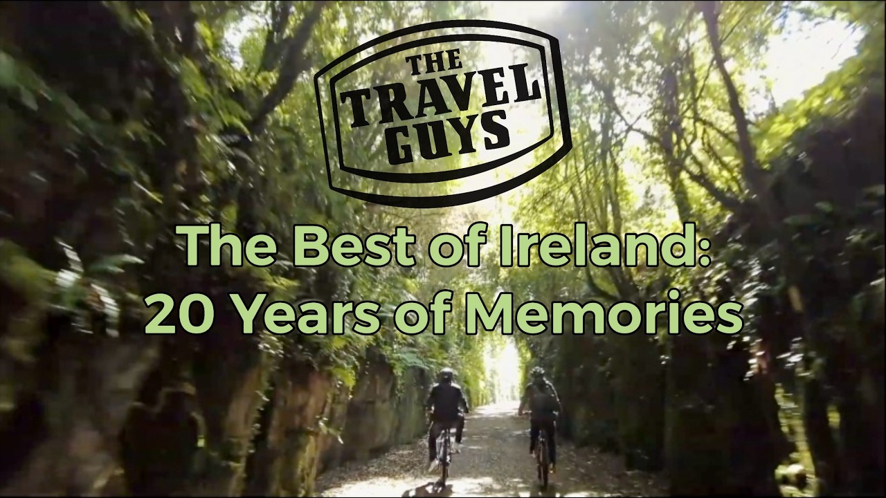 The Travel Guys     The Best Of Ireland: 20 Years of Memories