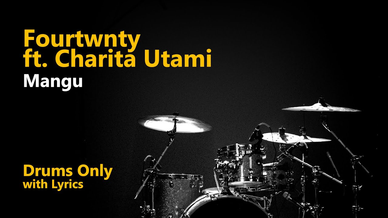 Fourtwnty ft. Charita Utami - Mangu / Andre Akbar Version (Drums Only + Lyrics)