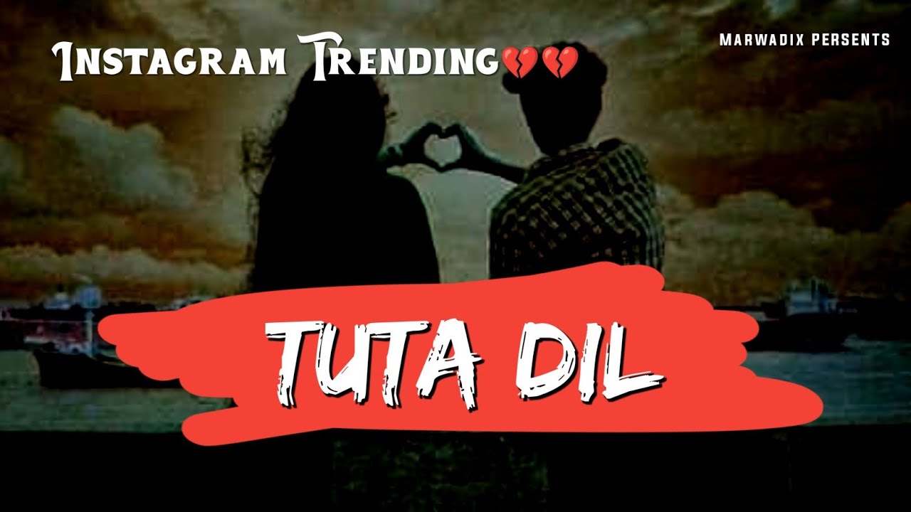 Tuta Dil 💔 || Instagram Explore Song || New Love Sad Song 🥲🥹