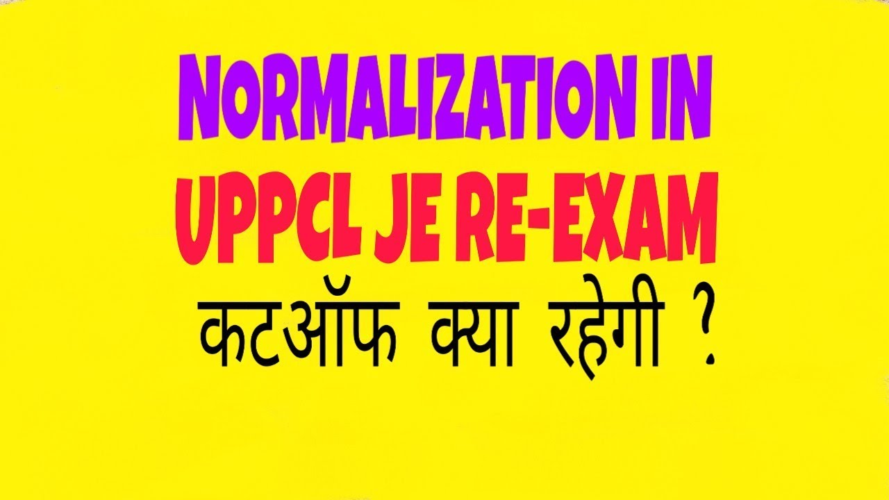 WHY NORMALIZATION HAPPEN IN UPPCL JE EXAM | ELECTRICAL VISION |