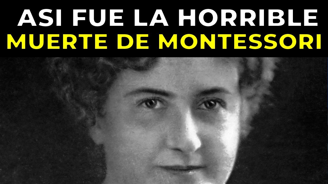 Así Fue la Trágica Y Legendaria Vida de MARIA MONTESSORI, revolucionaria en la educación