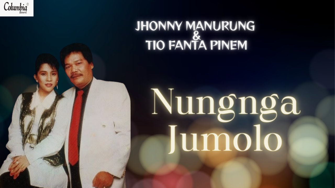 Jhonny Manurung & Tio Fanta Pinem - Nungnga Jumolo ( Video Lirik )