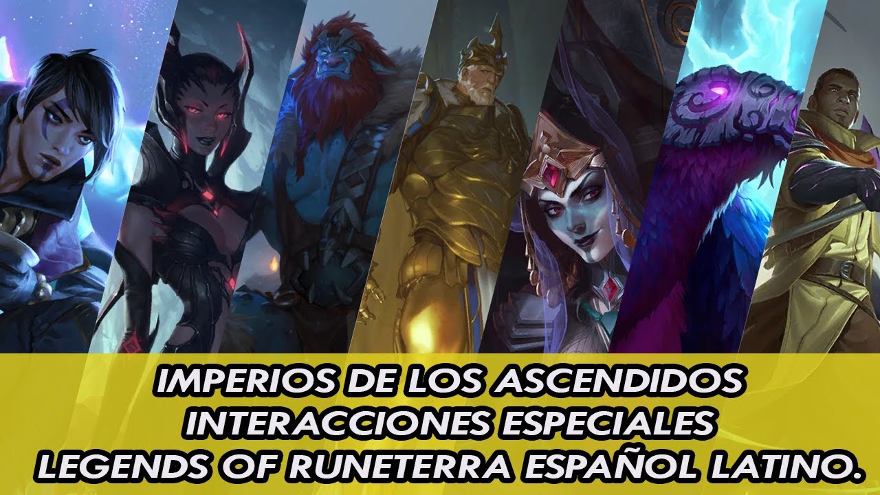 LEGENDS OF RUNETERRA IMPERIOS DE LOS ASCENDIDOS INTERACCIONES ESPECIALES ESPAÑOL LATINO