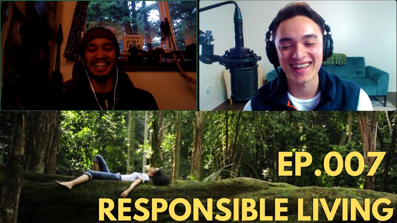 Responsible Living w/ Crow @roaming_crow - [ EP007 ]