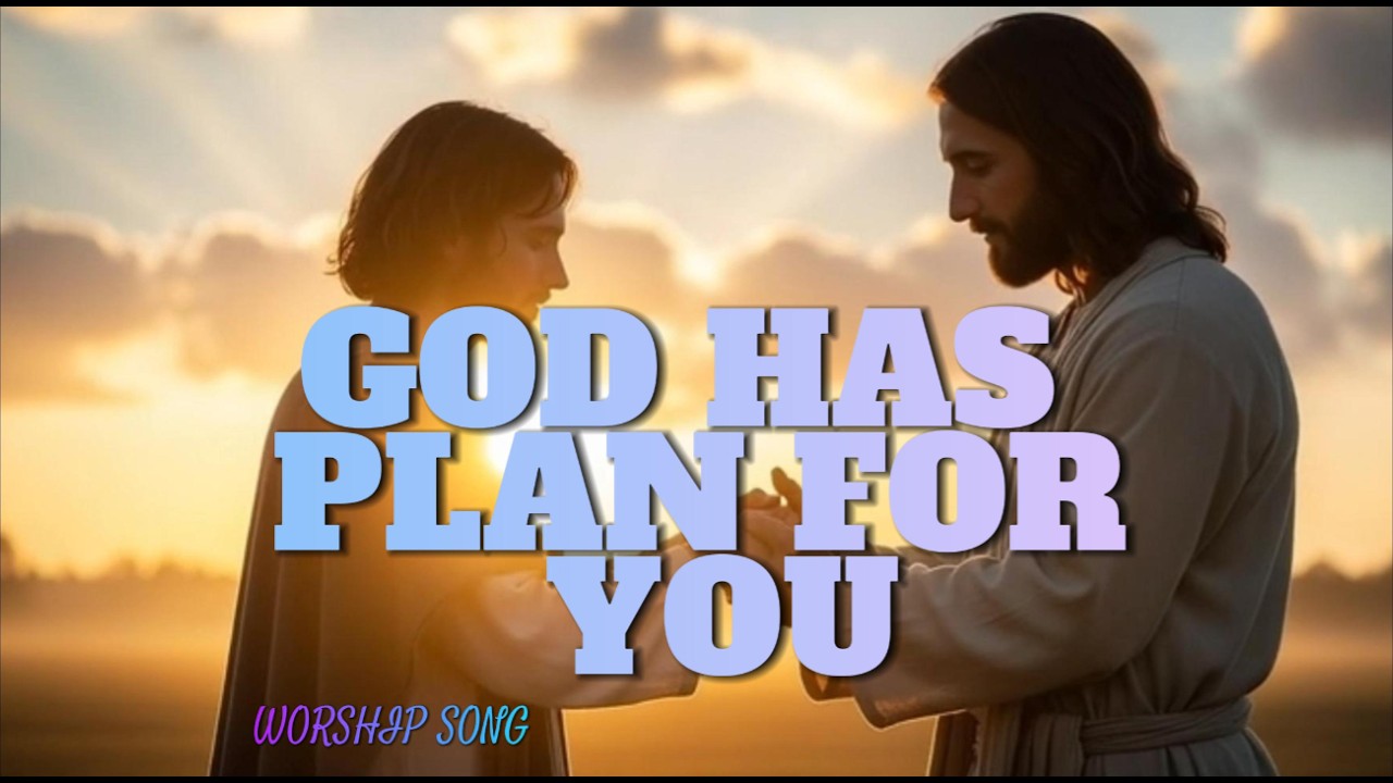 Plans to Give Hope and a Future | Jeremiah 29:11 Worship Song | Christian Worship Music