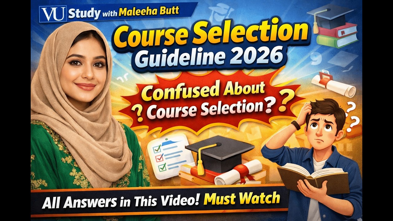 Confused About VU Course Selection 2026? Complete Guideline | Must Watch