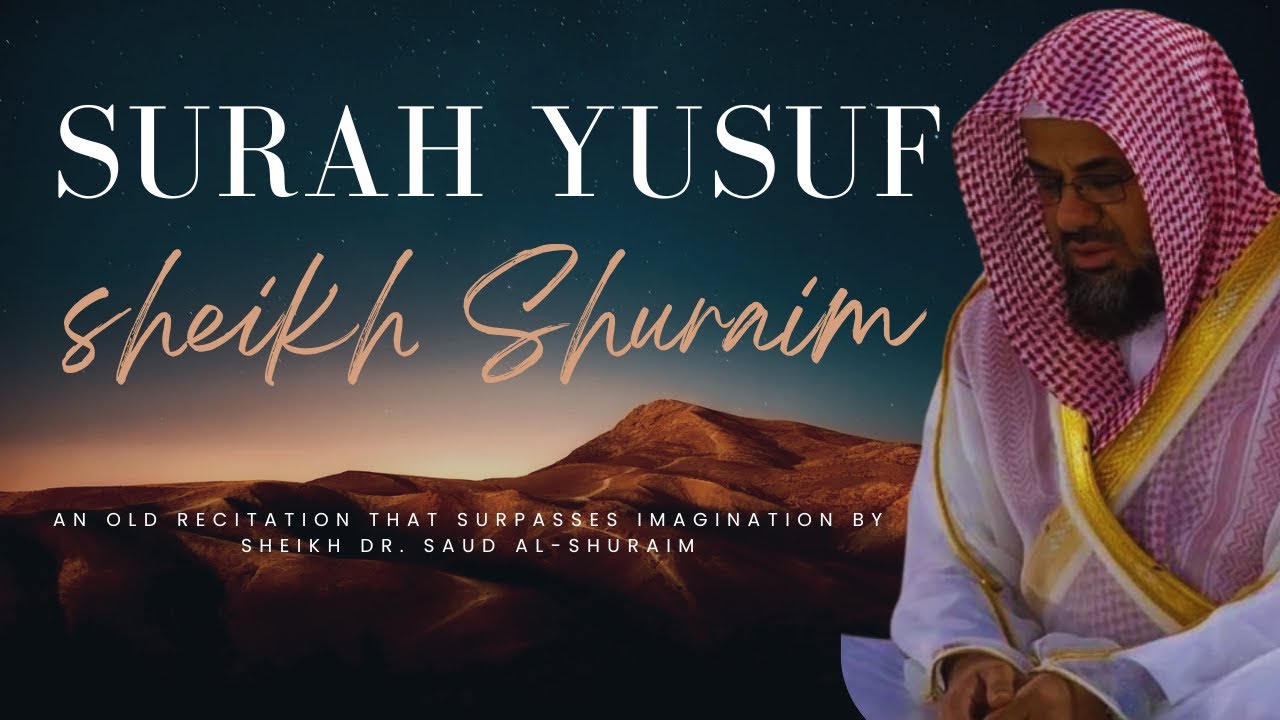 Surah Yusuf - Sheikh Shuraim