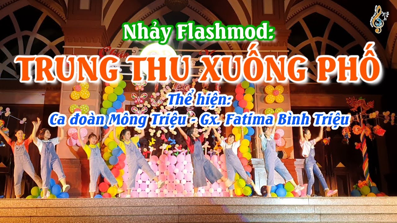 Nhảy flashmod - TRUNG THU XUỐNG PHỐ | Các bạn trẻ Ca đoàn Mông Triệu | Gx. Fatima Bình Triệu