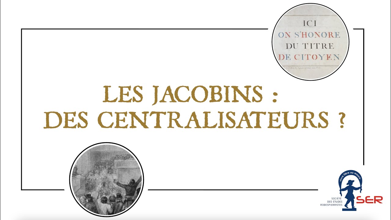 Les Jacobins : des centralisateurs ?