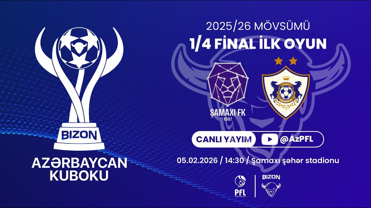 Bizon Azərbaycan Kuboku 2025/2026 1/4 final mərhələsi ilk oyun “Şamaxı” – “Qarabağ”